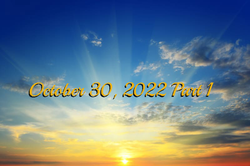 October 30, 2022 Part 1 copy